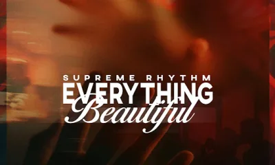 Download Supreme Rhythm Everything Beautiful Album