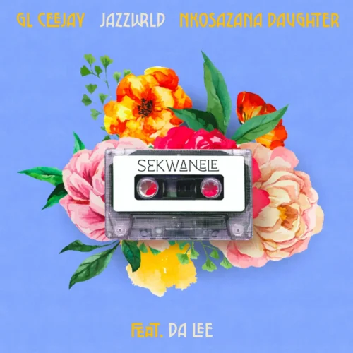 GL_Ceejay, JAZZWRLD & Nkosazana Daughter ft. Da Lee LS – Sekwanele Mposa.Co.Za