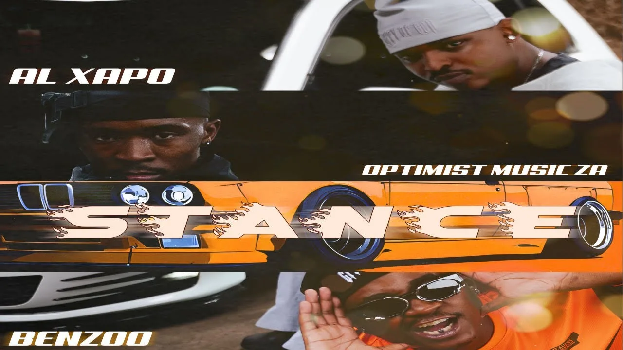 Al Xapo - Stance ft. Benzoo & Optimist Music ZA Mposa.Co.Za